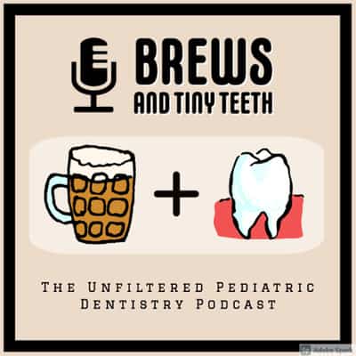 Brews and Tiny Teeth